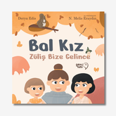 Bal Kız: Züliş Bize Gelince